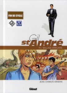 Gil St-André Tome 11 : Ballade africaine - Kraehn Jean-Charles - Jambers Patricia