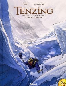 Tenzing. Sur le toit du monde avec Edmund Hillary - Hostache Jean-Baptiste - Clot Christian