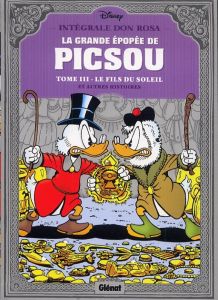 La grande épopée de Picsou Intégrale Don Rosa : Tome 3, Le fils du soleil et autres histoires - Rosa Don - Jennequin Jean-Paul - Dias Taboury Ali