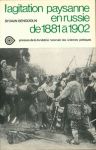 L'AGITATION PAYSANNE EN RUSSIE DE 1881 A 1902 - BENSIDOUN SYLVAIN