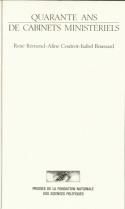 Quarante ans de cabinets ministériels. De Léon Blum à Georges Pompidou - Rémond René - Coutrot Aline - Boussard Isabel