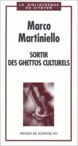 Sortir des ghettos culturels - Martiniello Marco