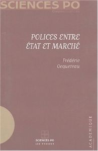 Polices entre Etat et marché - Ocqueteau Frédéric