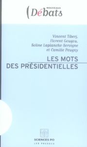 Les mots des présidentielles - Tiberj Vincent - Gougou Florent - Laplanche-Servig