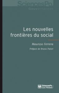 Les nouvelles frontières du social. L'intégration européenne et les transformations de l'espace poli - Ferrera Maurizio - Palier Bruno - Mennesson Isabel