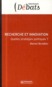 RECHERCHE ET INNOVATION - QUELLES STRATEGIES POLITIQUES ? - MORABITO MARCEL