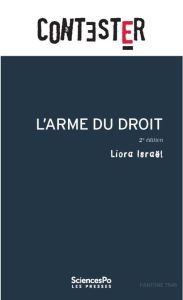 L'arme du droit. 2e édition actualisée - Israël Liora