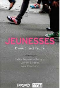 Jeunesses, d'une crise a l'autre. D'une crise l'autre - Amsellem-Mainguy Yaëlle - Lardeux Laurent - Couron