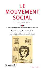 Le mouvement social N° 283, avril-juin 2023 : Consommation et conditions de vie. Enquêtes sociales a - Chessel Marie-Emmanuelle