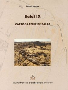 Balat. Volume 9, Cartographie de Balat - Laisney Damien - Pantalacci Laure