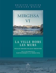 Mirgissa. Volume 6, La ville hors les murs, 2 volumes - Gratien Brigitte - Miellé Lauriane