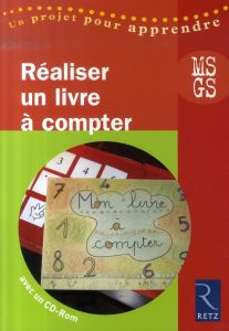 Réaliser un livre à compter MS-GS. Avec 1 CD audio - Trésallet Elisabeth - Bosc Renée