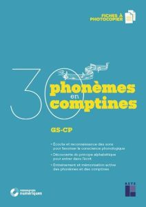 30 phonèmes en 30 comptines GS-CP. Avec 1 CD audio - Degorce-Dumas Martine - Trésallet Elisabeth