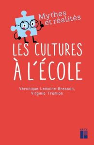 Les cultures à l'école - Lemoine-Bresson Véronique - Trémion Virginie