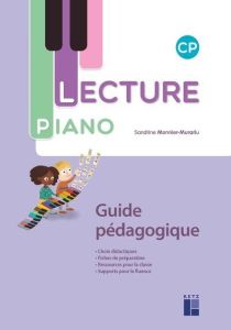 Lecture Piano CP. Guide pédagogique - Monnier-Murariu Sandrine