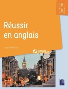 Réussir en anglais CM1-CM2. Ressources numériques - Marchois Corinne