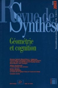 Revue de synthèse N° 124/2003 : Géométrie et cognition - Longo Giuseppe - Tazzioli Rossana - Bailly Francis