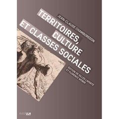 Territoires, culture et classes sociales - Chamboredon Jean-Claude - Laferté Gilles - Weber F