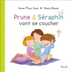 Prune et Séraphin vont se coucher - Amiot Karine-Marie - Thouret Florian