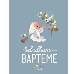 Le bel album de mon baptême - Tertrais Gaëlle - Marnat Annette