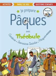 Je prépare Pâques avec Théobule. Carême, Semaine Sainte, Pâques - DOMINICAINS DE LA PR