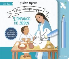 L'enfance de Jésus - Roche Maïte