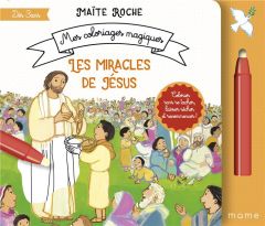 Les miracles de Jésus - Roche Maïte