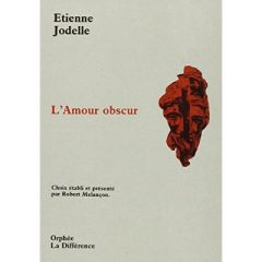 L'amour obscur. Poèmes - Jodelle Etienne