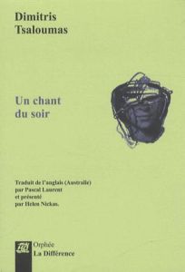 Un chant du soir. Edition bilingue français-anglais - Tsaloumas Dimitris - Laurent Pascal - Nickas Helen