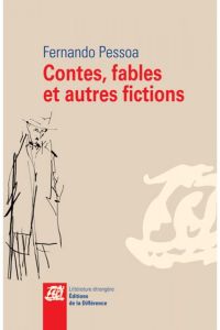 Contes, fables et autres fictions - Pessoa Fernando - Lopes Teresa Rita - Gonçalves Pa