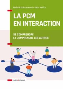 PCM en interaction. Se connecter à soi-même et aux autres - Dufourneaud Mickaël - Heffta Dean - Kahler Taibi -