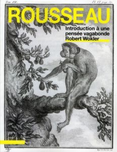 Rousseau. Introduction à une pensée vagabonde - Wokler Robert - Baudry Samuel - Reynaud Denis