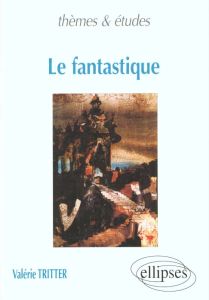 Le fantastique - Tritter Valérie