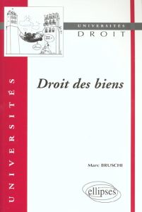 Droit des biens - Bruschi Marc