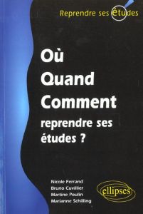 Où, quand, comment reprendre ses études ? - Cuvillier Bruno - Ferrand Nicole - Poulin Martine