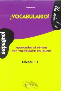 Espagnol Vocabulario ! Niveau 1. Apprendre et réviser son vocabulaire en jouant - Pons Isabel