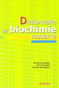 Dictionnaire de biochimie moderne - Monsigny Michel - Duverger Eric - Bourgerie Sylvai