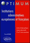 Institutions administratives européennes et françaises - Blémont Patrice - Larzul Tanneguy