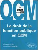 Le droit de la fonction publique en QCM - Biglione Franck - Guillaumont Olivier