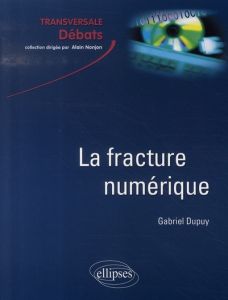 La fracture numérique - Dupuy Gabriel