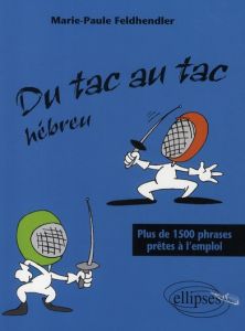 Hébreu. Plus de 1500 phrases prêtes à l'emploi - Feldhendler Marie-Paule