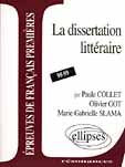 LA DISSERTATION LITTERAIRE. Epreuves de français premières 1998-1999 - Collet Paule - Got Olivier - Slama Marie-Gabrielle