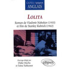 Lolita, roman de Vladimir Nabokov (1955) et film de Stanley Kubrick (1962) - Machu Didier - Tuhkunen-Couzic Taïna