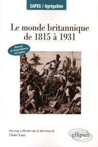 Le monde britannique de 1815 à 1931 - Laux Claire