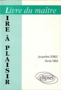 Lire à plaisir. Livre du maître - Zorlu Jacqueline