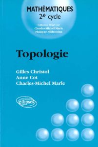 Topologie - Christol Gilles - Cot Anne - Marle Charles-Michel