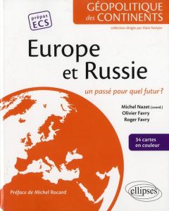 Europe et Russie. Un passé pour quel futur ? - Nazet Michel - Favry Roger - Favry Olivier - Rocar