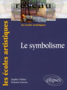 Le symbolisme - Didier Sophie - Garcin Etienne