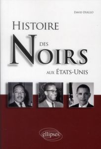 Histoire des Noirs aux Etats-Unis - Diallo David