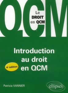 Introduction au droit en QCM. 4e édition - Vannier Patricia